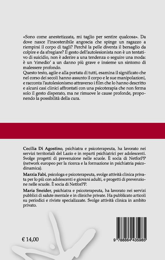 Autolesionismo. Quando la pelle è colpevole - Cecilia Di Agostino,Marzia Fabi,Maria Sneider - 2