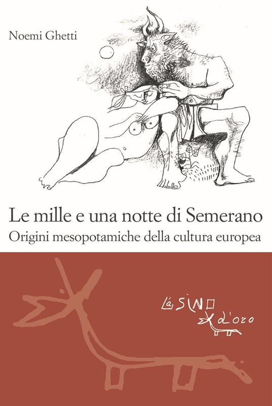 Le mille e una notte di Semerano. Origini mesopotamiche della cultura europea - Noemi Ghetti - copertina