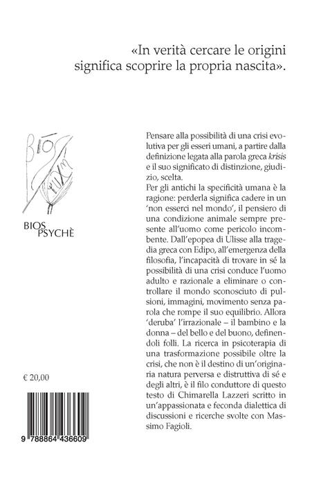 La crisi. Essere e divenire dell'uomo. Ineluttabilità del cambiamento - Chimarella Lazzeri - 4