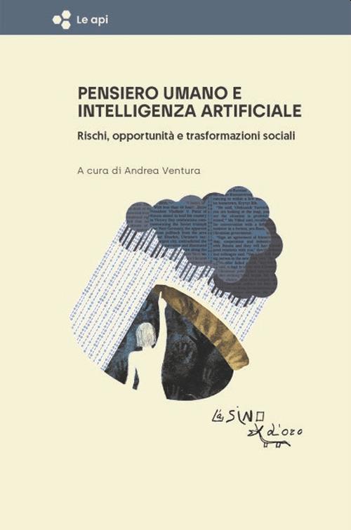 Pensiero umano e intelligenza artificiale. Rischi, opportunità e trasformazioni sociali - copertina