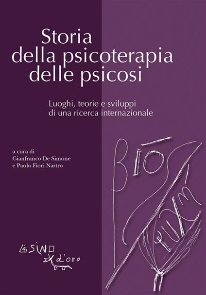 Storia della psicoterapia delle psicosi - Gianfranco a cura di De Simone,Paolo a cura di Fiori Nastro - ebook