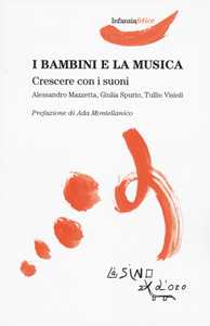Libro I bambini e la musica Alessandro Mazzetta Tullio Visioli Giulia Spurio