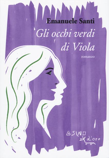 Gli occhi verdi di Viola - Emanuele Santi - copertina