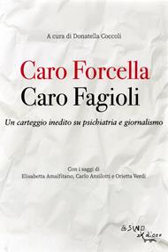 Caro Fagioli. Caro Forcella