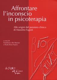 Affrontare l'inconscio in psicoterapia