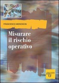 Misurare il rischio operativo - Francesco Menoncin - copertina