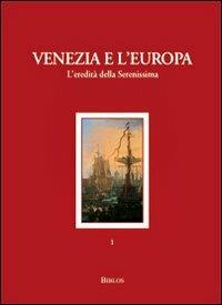 Venezia e l'Europa. L'eredità della Serenissima - copertina