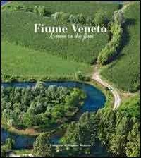 Fiume Veneto. Comune tra due fiumi. Ediz. illustrata - Leda Santarossa,Euro Rotelli - copertina