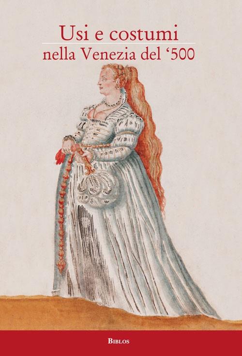 Usi e costumi nella Venezia del '500 - copertina