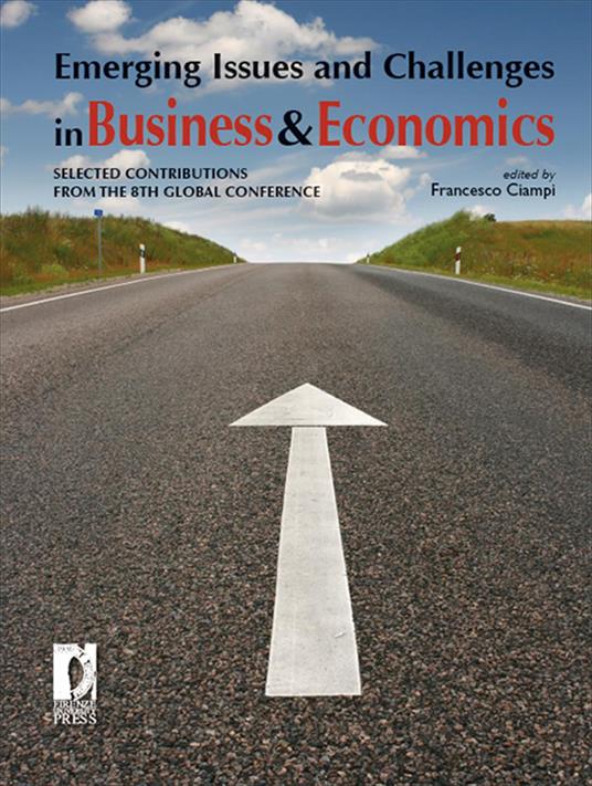 Emerging issues and challenges in business & economics: selected contributions from the 8th global conference - Francesco Ciampi - copertina