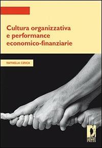 Cultura organizzativa e performance economico-finanziarie - Raffaella Cerica - copertina