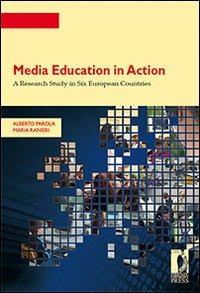 Media education in action. A research study in six european countries - Alberto Parola,Maria Ranieri - copertina