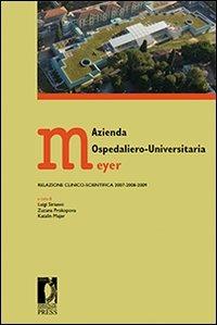 Azienda ospedaliero-universitaria Meyer. Relazione clinico-scientifica 2007-2008-2009 - copertina