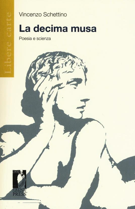 La decima musa. Poesia e scienza - Vincenzo Schettino - copertina