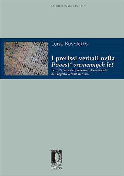 I prefissi verbali nella Povest' vremennych let. Per un'analisi del processo di formazione dell'aspetto verbale in russo - Luisa Ruvoletto - ebook