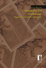 L'interprete e il traduttore. Saggi di teoria della letteratura