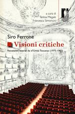 Visioni critiche. Recensioni teatrali da «L'Unità-Toscana» (1975-1983)