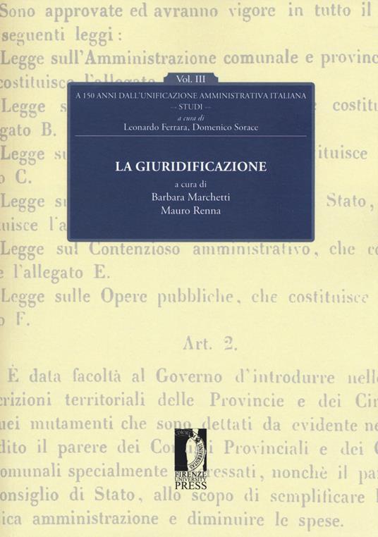 La giuridificazione. A 150 dall'unificazione amministrativa italiana. Vol. 3 - copertina