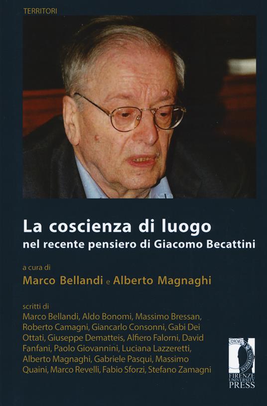 La coscienza di luogo nel recente pensiero di Giacomo Beccatini  - copertina