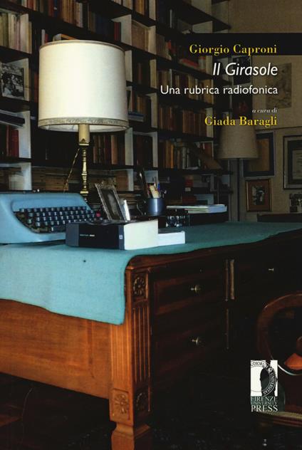 Il girasole. Una rubrica radiofonica - Giorgio Caproni - copertina