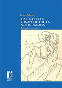 Carlo Cecchi: funambolo della scena italiana. L'apprendistato e il magistero
