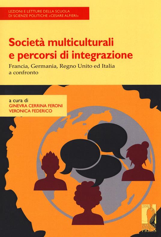 Società multiculturali e percorsi di integrazione. Francia, Germania, Regno Unito ed Italia a confronto - copertina