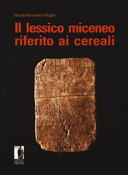 Il lessico miceneo riferito ai cereali - Nicola Antonello Vittiglio - copertina