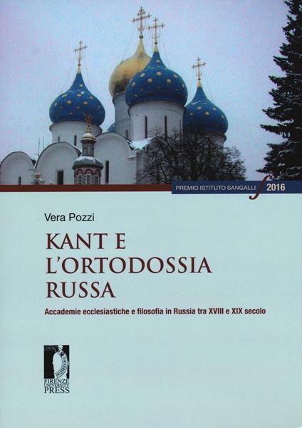 Kant e l'ortodossia russa. Accademie ecclesiastiche e filosofia in Russia tra XVIII e XIX secolo - Vera Pozzi - copertina