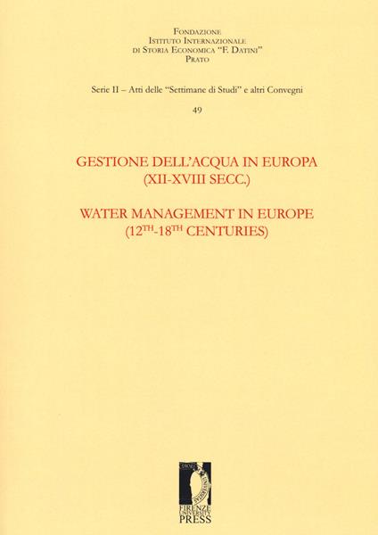Gestione dell'acqua in Europa (XII-XVIII secc.)-Water management in Europe (12th-18th centuries). Ediz. bilingue - copertina