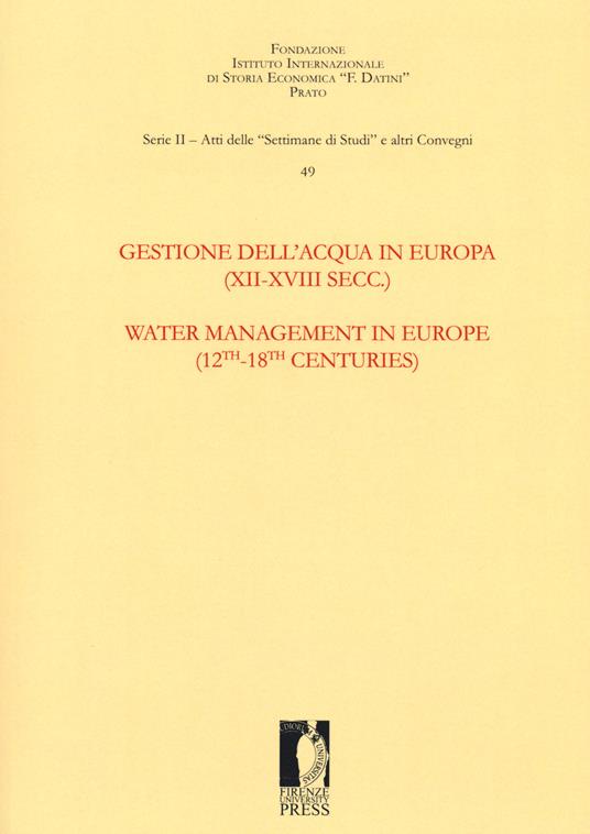 Gestione dell'acqua in Europa (XII-XVIII secc.)-Water management in Europe (12th-18th centuries). Ediz. bilingue - copertina