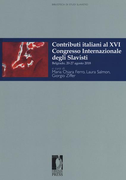 Contributi italiani al 16º Congresso internazionale degli slavisti (Belgrado, 20-27 agosto 2018) - copertina