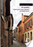 Ars poetica. I classici greci e latini nell'opera di Giorgio Bassani - Claudio Cazzola - copertina