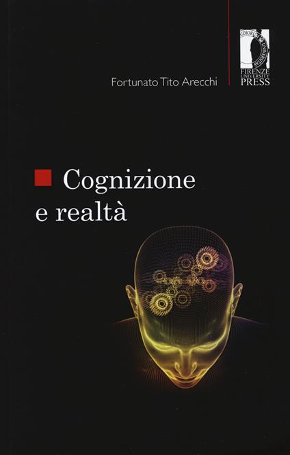 Cognizione e realtà - Fortunato Tito Arecchi - copertina