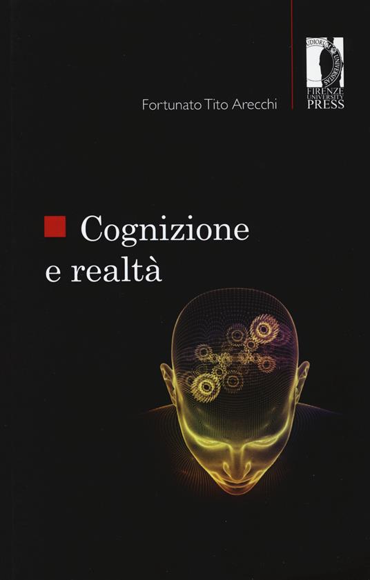 Cognizione e realtà - Fortunato Tito Arecchi - copertina