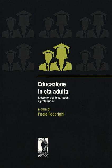 Educazione in età adulta. Ricerche, politiche, luoghi e professioni - copertina