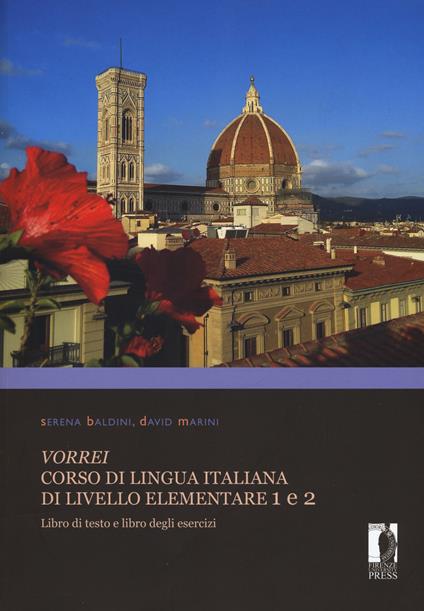 Vorrei. Corso di lingua italiana di livello elementare. Vol. 1-2: Libro di testo e libro degli esercizi. - David Marini,Serena Baldini - copertina