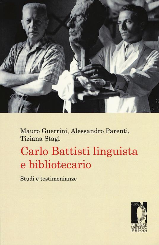 Carlo Battisti linguista e bibliotecario. Studi e testimonianze - copertina