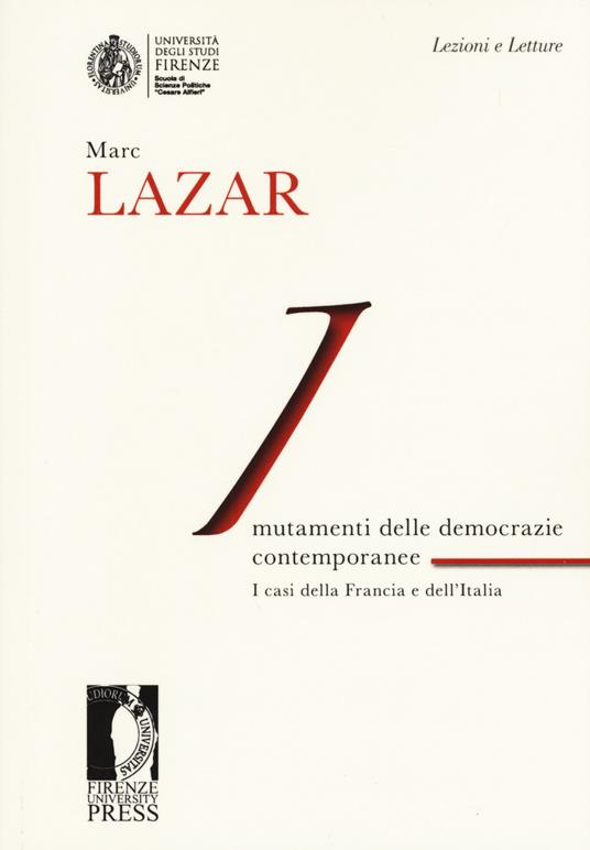 Mutamenti delle democrazie europee contemporanee. I casi della Francia e dell'Italia - Marc Lazar - copertina