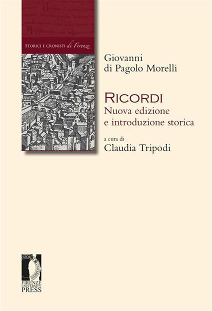 Ricordi. Nuova edizione e introduzione storica - Giovanni di Pagolo Morelli,Claudia Tripodi - ebook