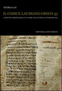 Il codice Laudiano greco 35. L'identità missionaria di un libro nell'Europa altomedievale - Andrea Lai - copertina
