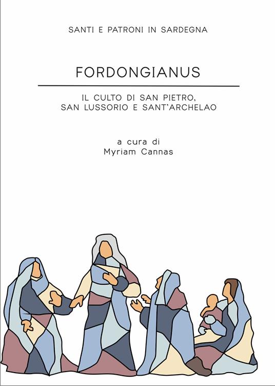 Fordongianus. Il culto di San Pietro, San Lussorio e Sant'Archelao - copertina