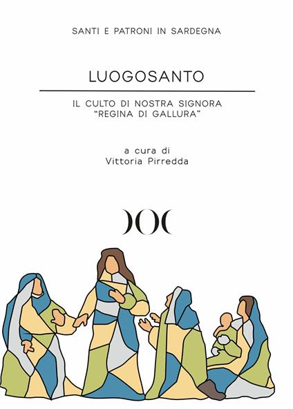 Luogosanto. Il culto di Nostra Signora «Regina di Gallura» - copertina