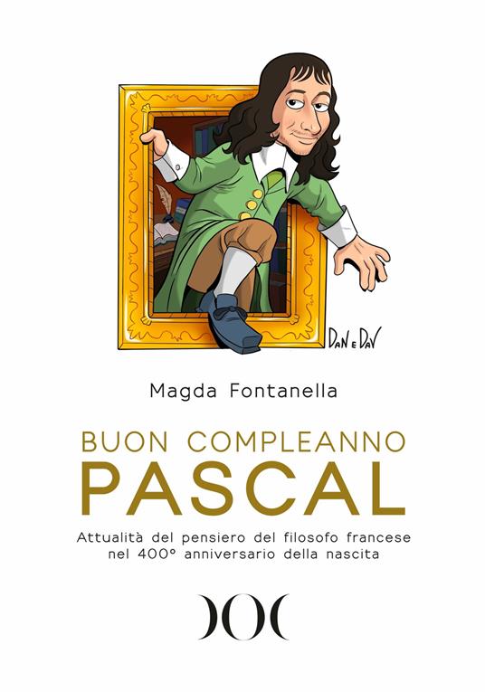 Buon compleanno Pascal. Attualità del pensiero del filosofo francese nel 400° anniversario della nascita - Magda Fontanella - copertina