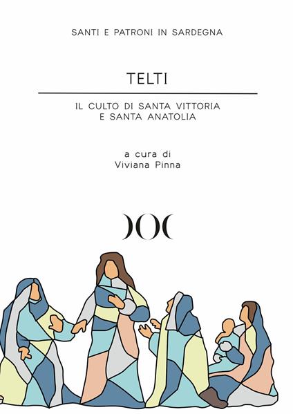 Telti. Il culto di santa Vittoria e santa Anatolia - copertina