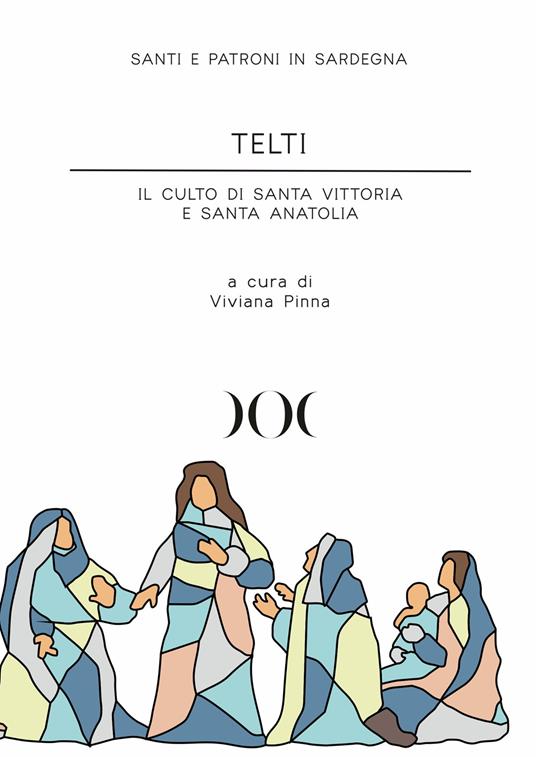 Telti. Il culto di santa Vittoria e santa Anatolia - copertina
