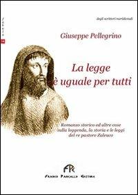 La legge è uguale per tutti - Giuseppe Pellegrino - copertina