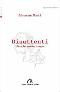 Disattenti. Storia senza tempo - Giovanna Fonti - copertina