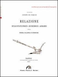 Relazione sullo stato fisico-economico-agrario della prima Calabria ulteriore - Giuseppe A. Pasquale - copertina