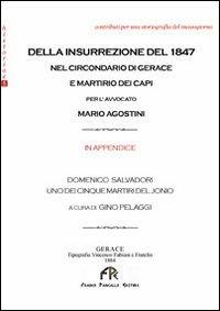 Della insurrezione del 1847 nel circondario di Gerace e martirio dei capi - Mario Agostini - copertina