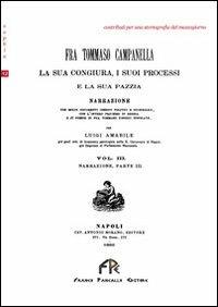 Fra Tommaso Campanella. La sua congiura, i suoi processi e la sua pazzia (rist. anast.). Vol. 3 - Luigi Amabile - copertina